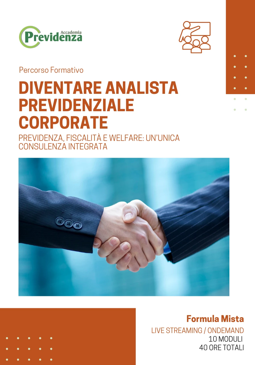 Master Diventare Analista Previdenziale Corporate di Accademia Previdenza - Previdenza, fiscalità e welfare: un’unica consulenza integrata