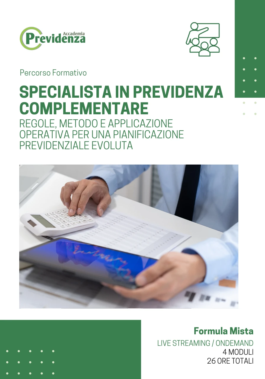 Percorso Formativo Diventare Specialista in Previdenza Complementare di Accademia Previdenza - Regole, metodo e applicazione operativa per una pianificazione previdenziale evoluta