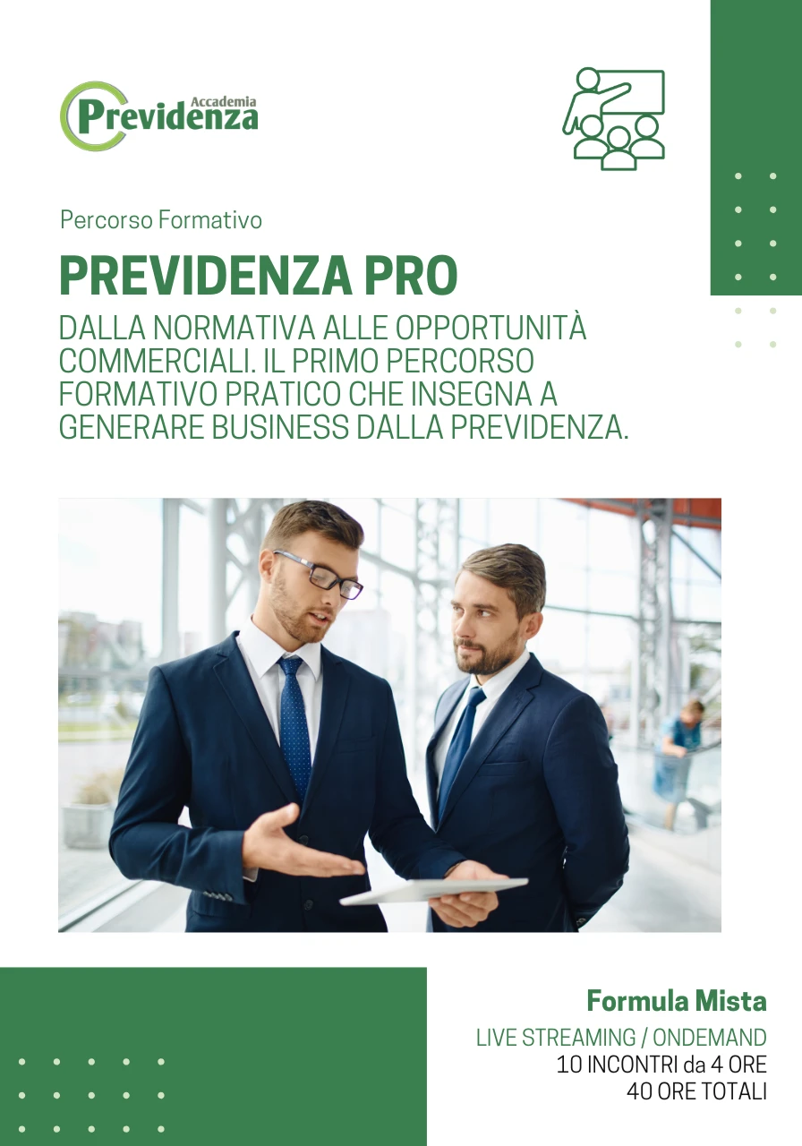 Percorso Formativo Previdenza PRO Accademia Previdenza - Il primo percorso formativo pratico che insegna a generare business dalla previdenza